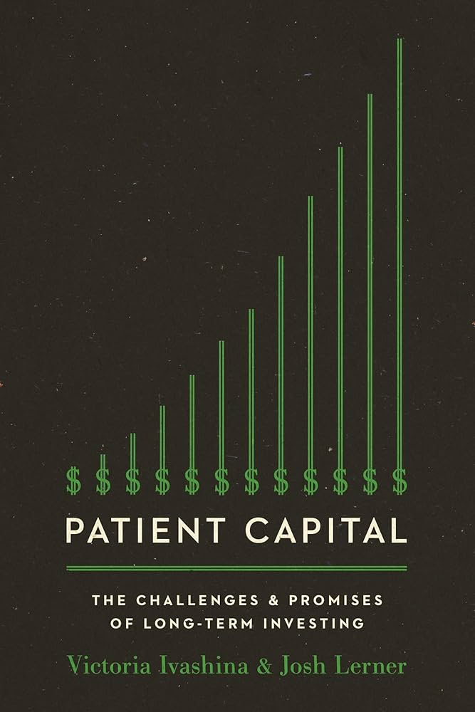 Patient Capital book cover by Victoria Ivashina and Josh Lerner